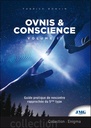 [9782357840911] Ovnis & conscience Tome 2 - Guide pratique de Rencontre rapprochée du 5e type