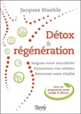 [9782703311560] Détox & Régénération - Soignez votre microbiote - Dynamisez vos cellules - Retrouvez votre vitalité