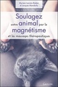[9782733913949] Soulagez votre animal par le magnétisme et les massages thérapeutiques
