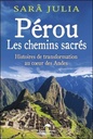 [9782894368947] Pérou - Les chemins sacrés - Histoires de transformation au coeur des Andes
