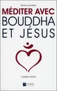 [9782923717654] Méditer avec Bouddha et Jésus - L'humble sentier