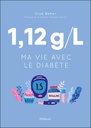 [9791023002003] 1,12 g/l - Ma vie avec le diabète