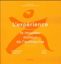 [9782354562458] L'expérience ; le nouveau moteur de l'entreprise (préfaces Pascal Picq et Antoine Frérot)
