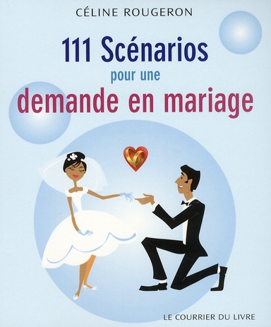 111 scénarios pour une demande en mariage