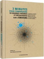 3 minutes pour comprendre ; 50 grandes théories et découvertes sur l'univers