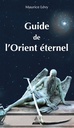 [9782844549433] Guide de l'orient eternel