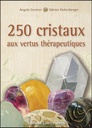 [9782849332368] 250 cristaux aux vertus thérapeutiques