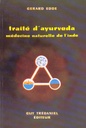 [9782857072539] Traite d'ayurveda - medecine naturelle de l'inde