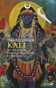 [9782351186114] Kali, mythologie, pratiques secrètes et rituels