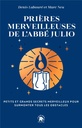 [9782017212256] Prières merveilleuses de l'abbé Julio : petits et grands secrets merveilleux pour surmonter tous les obstacles