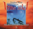 [0689973607623] Dolphin Music for the Inner Child