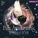 [0689973658021] Eve Awakening Beyond 2012