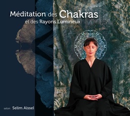 [9782351952153] CD Méditation des Chakras et des Rayons Lumineux