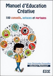 [9782351953334] Manuel d'Education Créative - 100 conseils, astuces et partages