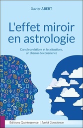 [9782358052252] L'effet miroir en astrologie - Dans les relations et les situations, un chemin de conscience