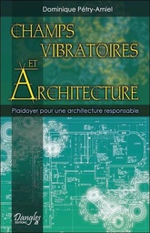 [9782703310259] Champs vibratoires et architecture - Plaidoyer pour une architecture responsable