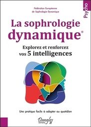 [9782703311737] La sophrologie dynamique - Explorez et renforcez vos 5 intelligences