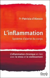 [9782703312178] L'inflammation - Système d'alerte du corps - L'inflammation chronique en lien avec le stress et le vieillissement