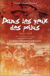 [9782733913284] Dans les yeux des poilus - 1914-1918 - Des Flandres aux Vosges