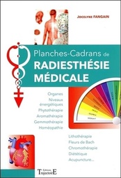 [9782841977208] Planches-Cadrans de radiesthésie médicale