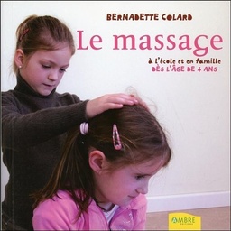 [9782846391122] Le massage à l'école et en famille dès l'âge de 4 ans