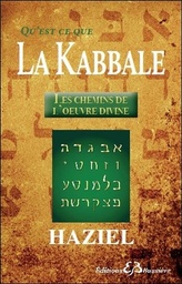 [9782850905704] Qu'est-ce que la Kabbale - Les chemins de l'oeuvre divine