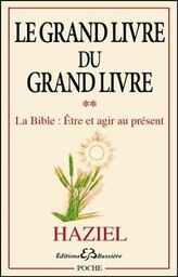 [9782850905780] Le Grand livre du Grand livre T2 - La Bible : Etre et agir au présent