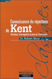 [9782874340017] Connaissance du répertoire de Kent - T. 1
