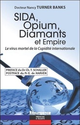 [9782874341694] Sida, Opium, Diamants et Empire - Le virus mortel de la Cupidité internationale