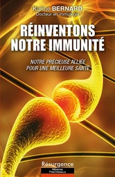 [9782874341748] Réinventons notre immunité - Notre précieuse alliée pour une meilleure santé