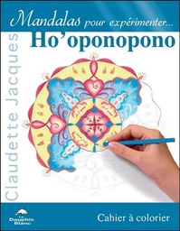 [9782894368084] Mandalas pour expérimenter... Ho'oponopono - Cahier à colorier
