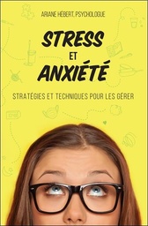 [9782897921699] Stress et anxiété - Stratégies et techniques pour les gérer