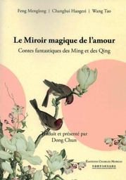 [9782909458571] Le miroir magique de l'amour - Contes fantastiques des Ming et des Qing