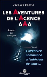 [9782909507279] Les Aventures de l'agence AAA Tome 2 - L'aventure commence à l'intérieur de vous !...