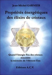 [9782913033115] Propriétés énergétiques des élixirs de cristaux