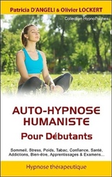 [9782916149288] Auto-hypnose humaniste - Pour Débutants