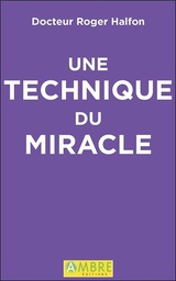 [9782940594290] Une technique du miracle