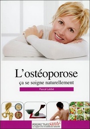 [9791094651001] L'ostéoporose - Ca se soigne naturellement