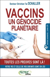 [9782874611384] Vaccins un génocide planétaire - Toutes les preuves sont là !