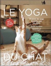 [9782016290408] Le Yoga du Chat - 31 poses de yoga inspirées par les chats - 1 minute d'étirements bons pour le corps et l'esprit