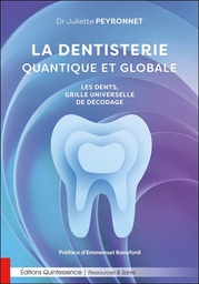 [9782358052757] La dentisterie quantique et globale - Les dents, grille universelle de décodage