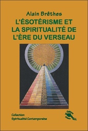 [9782912662248] L'ésotérisme et la spiritualité de l'ère du Verseau