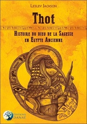 [9791094876817] Thot, histoire du dieu de la sagesse en Égypte ancienne