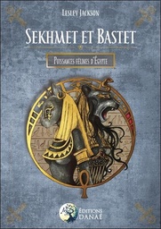 [9791094876688] Sekhmet et Bastet ; puissances félines d'Egypte