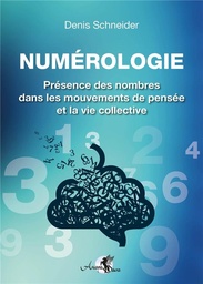 [9791094878187] Numerologie - presence des nombres dans les mouvements de pensee et la vie collective