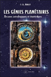 [9782492837081] Les génies planétaires : arcanes astrologiques et ésoteriques