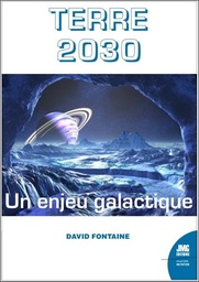 [9782357843714] Terre 2030 - un enjeu galactique
