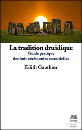 [9782357843684] La tradition druidique - guide pratique des huit ceremonies essentielles