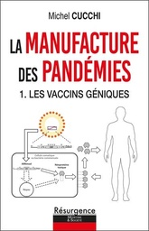 [9782874342172] La manufacture des pandémies Tome 1 : les vaccins géniques