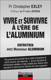 [9782874342110] Vivre et survivre à l'ère de l'aluminium : entretien avec mr. Aluminum
